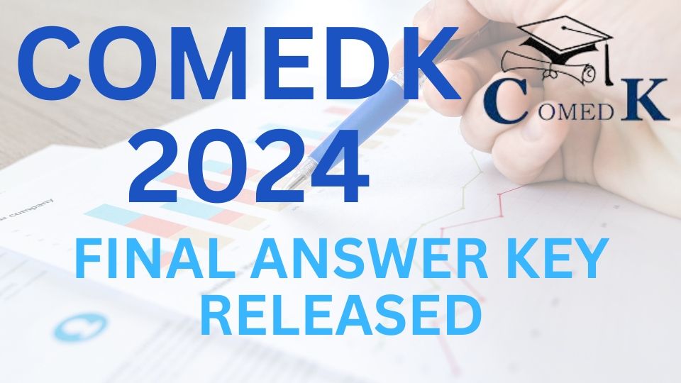 COMEDK UGET 2024 Final Answer Key Released