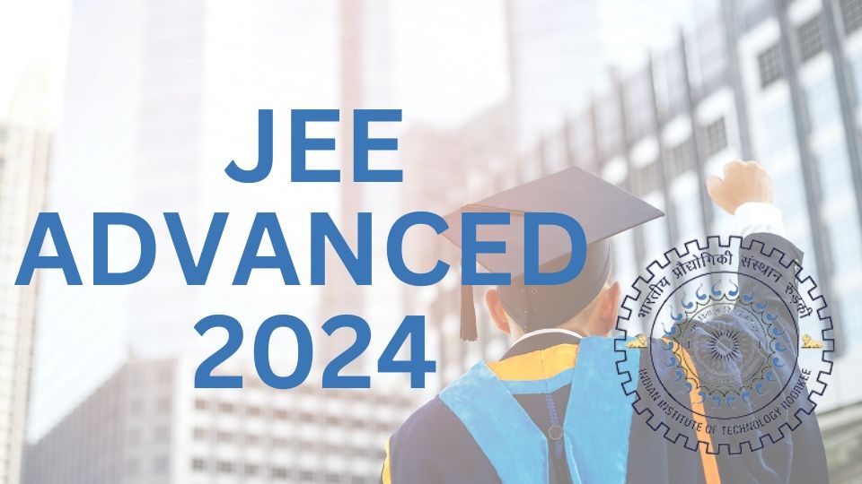 JEE Advanced 2024 | Results Declared Along With Final Answer Keys