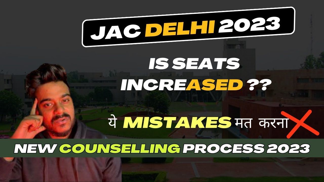 JAC Delhi New Counselling Process 2023