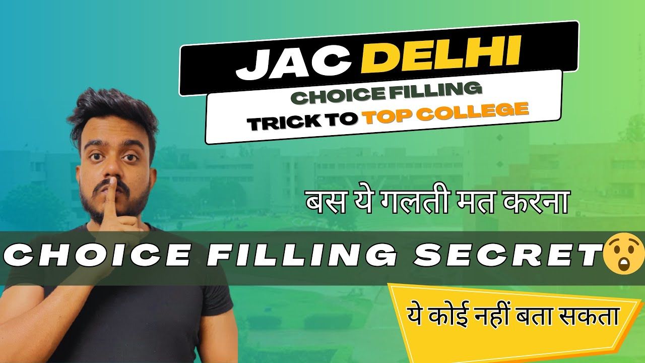JAC Delhi Choice Filling Secret | Video