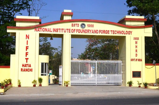 National Institute of Foundry & Forge Technology, Hatia, Ranchi